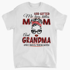 God Gifted - Mom Grandma Art Classic T-Shirts